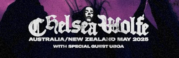 Chelsea Wolfe — Chelsea Wolfe May 2025 Australia and New Zealand Tour | Meow Nui — Banner