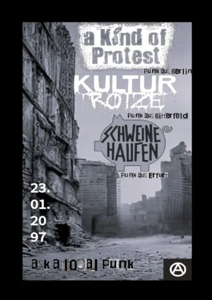 Schweinehaufen, KulturRotze + 1 más — Schweinehaufen, Kultur Rotze & A Kind Of Protest — Poster · Flyer