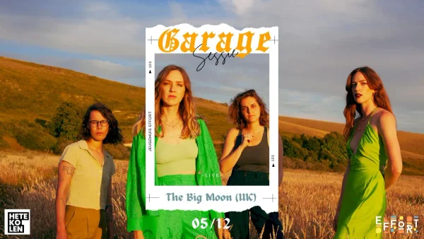 Garage Sessie: The Big Moon + Stoop Kid at Jeugdhuis Effort