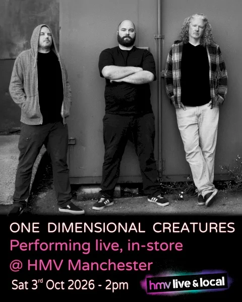 One Dimensional Creatures @ HMV Manchester 2026