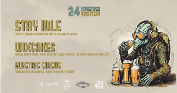 Stay Idle, Wixcakes, Electric Circus at Sojo