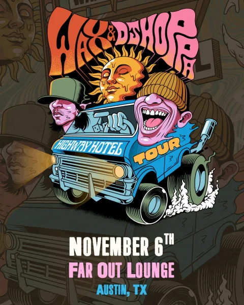 Wax & DJ Hoppa @ Far Out Lounge & Stage