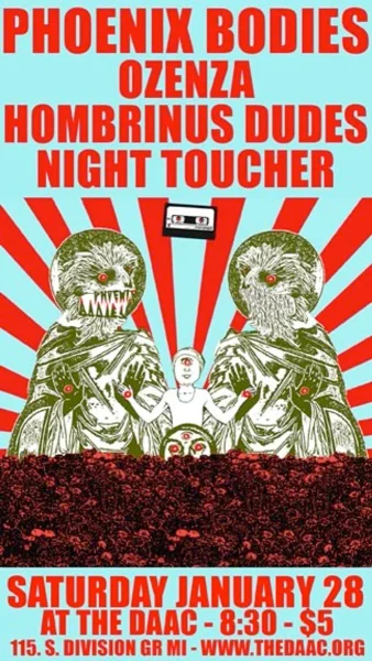 Phoenix Bodies, Ozenza, Hombrinus Dudes and Night Toucher at The Daac