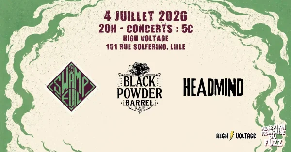 Swamp Evil + Black Powder Barrel + Headmind at High Voltage Lille