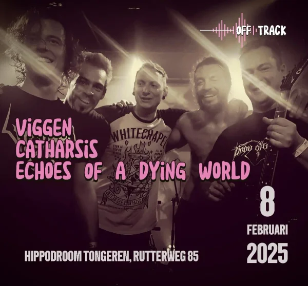 Viggen + Catharsis + Echoes of a Dying World at Hippodroop